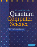 Quantum computer science : an introduction / N. David Mermin.