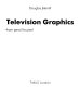Television graphics : from pencil to pixel / Douglas Merritt.
