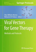 Viral Vectors for Gene Therapy Methods and Protocols / edited by Otto-Wilhelm Merten, Mohamed Al-Rubeai.
