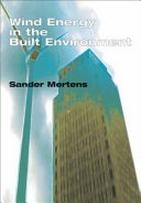 Wind energy in the built environment : concentrator effects of buildings / Sander Mertens.