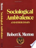 Sociological ambivalence; and other essays.
