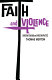Faith and violence : Christian teaching and Christian practice.