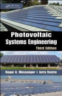 Photovoltaic systems engineering / Roger A. Messenger and Jerry Ventre.