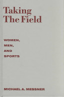 Taking the field : women, men, and sports /.