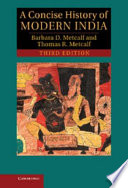 A concise history of modern India / Barbara Metcalf and Thomas Metcalf.
