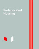Prefabricated housing by Philip Meuser ;  with contributions from Jutta Albus, Anatoly Below, and Sergey Kuznetsov ; translation and copy-editing, Kyung Hun Oh.