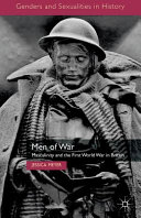 Men of war : masculinity and the First World War in Britain / Jessica Meyer.