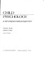 Child psychology : a developmental perspective / [by] William J. Meyer [and] Jerome B. Dusek.