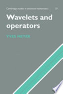 Wavelets and operators / Yves Meyer.