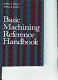 Basic machining reference handbook / Arthur R. Meyers, Thomas J. Slattery.