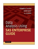Data analysis using SAS Enterprise guide / Lawrence S. Meyers, Glenn Gamst, A.J. Guarino.