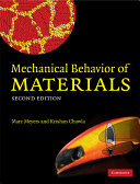 Mechanical behavior of materials / Marc André Meyers, Krishan Kumar Chawla.