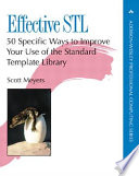 Effective STL : 50 specific ways to improve your use of the standard template library / Scott Meyers.