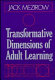 Transformative dimensions of adult learning / Jack Mezirow.