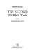 The Second World War / by Henri Michel ; translated (from the French) by Douglas Parmée.