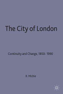 The city of London : continuity and change 1850-1990 / Ranald C. Michie.