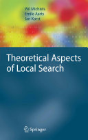 Theoretical aspects of local search / Wil Michiels, Emile Aarts, Jan Korst.