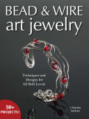 Bead & wire art jewelry / J. Marsha Michler.