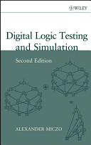 Digital logic testing and simulation / Alexander Miczo.