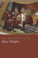 The myths we live by / Mary Midgley.