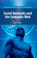 Social networks and the semantic web / by Peter Mika.