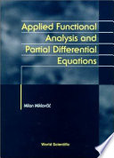 Applied functional analysis and partial differential equations / Milan Miklavcic.