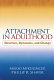 Attachment in adulthood : structure, dynamics, and change / Mario Mikulincer, Phillip R. Shaver.