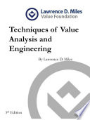 Techniques of value analysis and engineering / (by) Lawrence D. Miles.