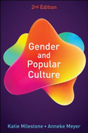 Gender and popular culture / Katie Milestone and Anneke Meyer.