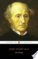 On liberty / John Stuart Mill ; edited with an introduction by Gertrude Himmelfarb.
