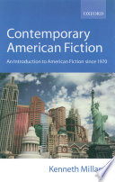 Contemporary American fiction : an introduction to American fiction since 1970 / Kenneth Millard.