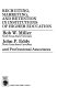 Recruiting, marketing and retention in institutions of higher education / Bob W. Miller, John P. Eddy and Professional Associates.