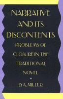 Narrative and its discontents : problems of closure in the traditional novel.