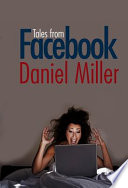 Tales from facebook / Daniel Miller.