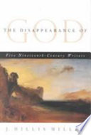 The disappearance of God : five nineteenth-century writers.