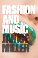 Fashion and music / Janice Miller.
