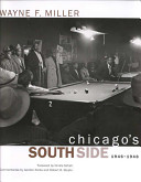 Chicago's South Side, 1946-1948 / Wayne F. Miller ; with a foreword by Orville Schell and commentaries by Gordon Parks and Robert B. Stepto.