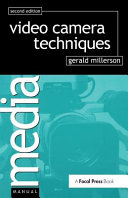 Video camera techniques / Gerald Millerson.