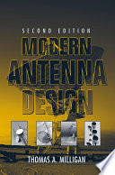 Modern antenna design / Thomas A. Milligan.