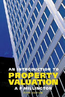 An introduction to property valuation / by A.F. Millington.