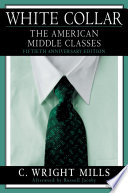 White collar : the American middle classes / C. Wright Mills.
