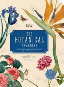 The botanical treasury / curated by Christopher Mills (Head of Library, Art and Archives, Royal Botanic Gardens, Kew).