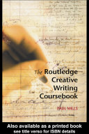 The Routledge creative writing coursebook Paul Mills.