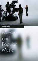 Media and popular music / Peter Mills.