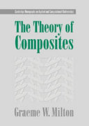 The theory of composites / Graeme Milton.