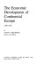 The economic development of Continental Europe / by Alan S. Milward and S.B. Saul.