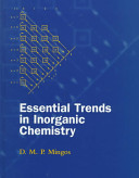Essential trends in inorganic chemistry / D.M.P. Mingos.