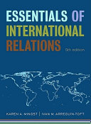 Essentials of international relations / Karen A. Mingst, Ivan M. Arreguin-Toft.