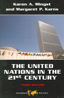 The United Nations in the 21st century / Karen A. Mingst and Margaret P. Karns.
