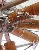 Building with Bamboo : Design and Technology of a Sustainable Architecture / Gernot Minke.